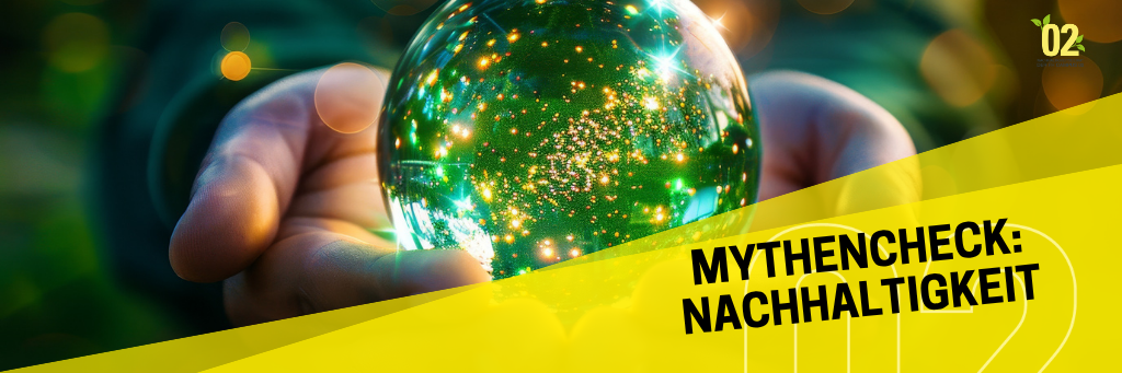 Mythencheck Nachhaltigkeit